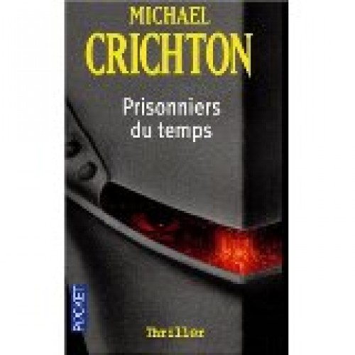 Prisonniers du temps  Michael Crichton